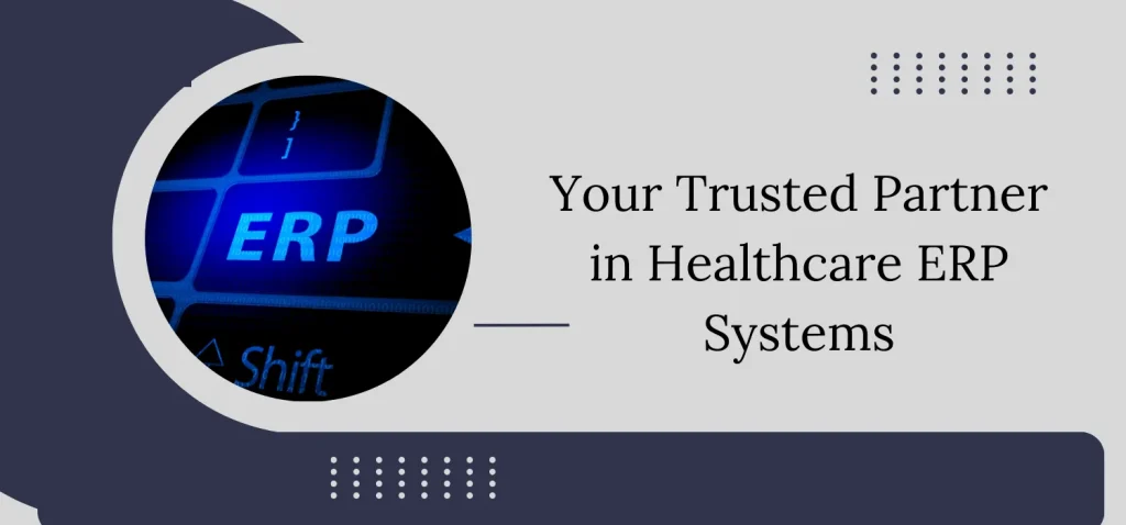 Essential features of a healthcare ERP system