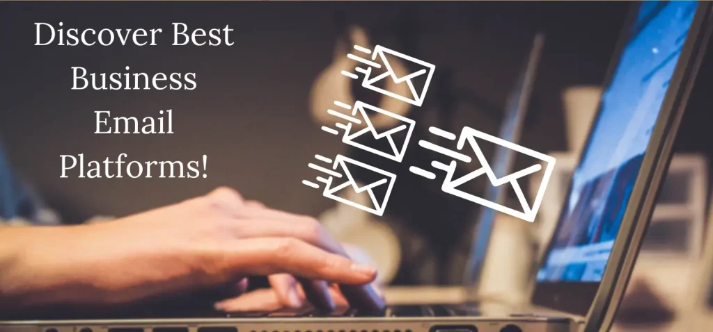 Find the best email platform for your business