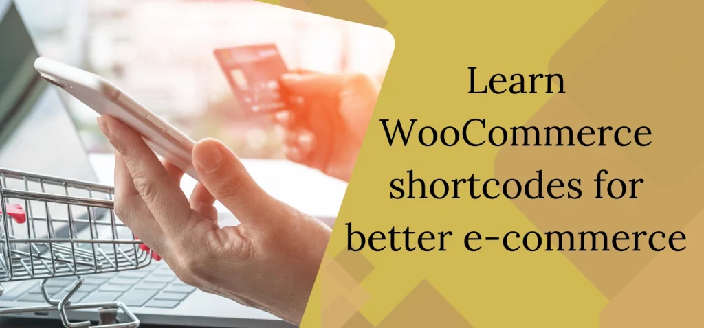 learn-woocommerce-shortcodes-for-better -e-commerce