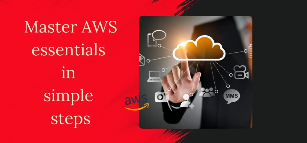Master AWS essentials in simple steps